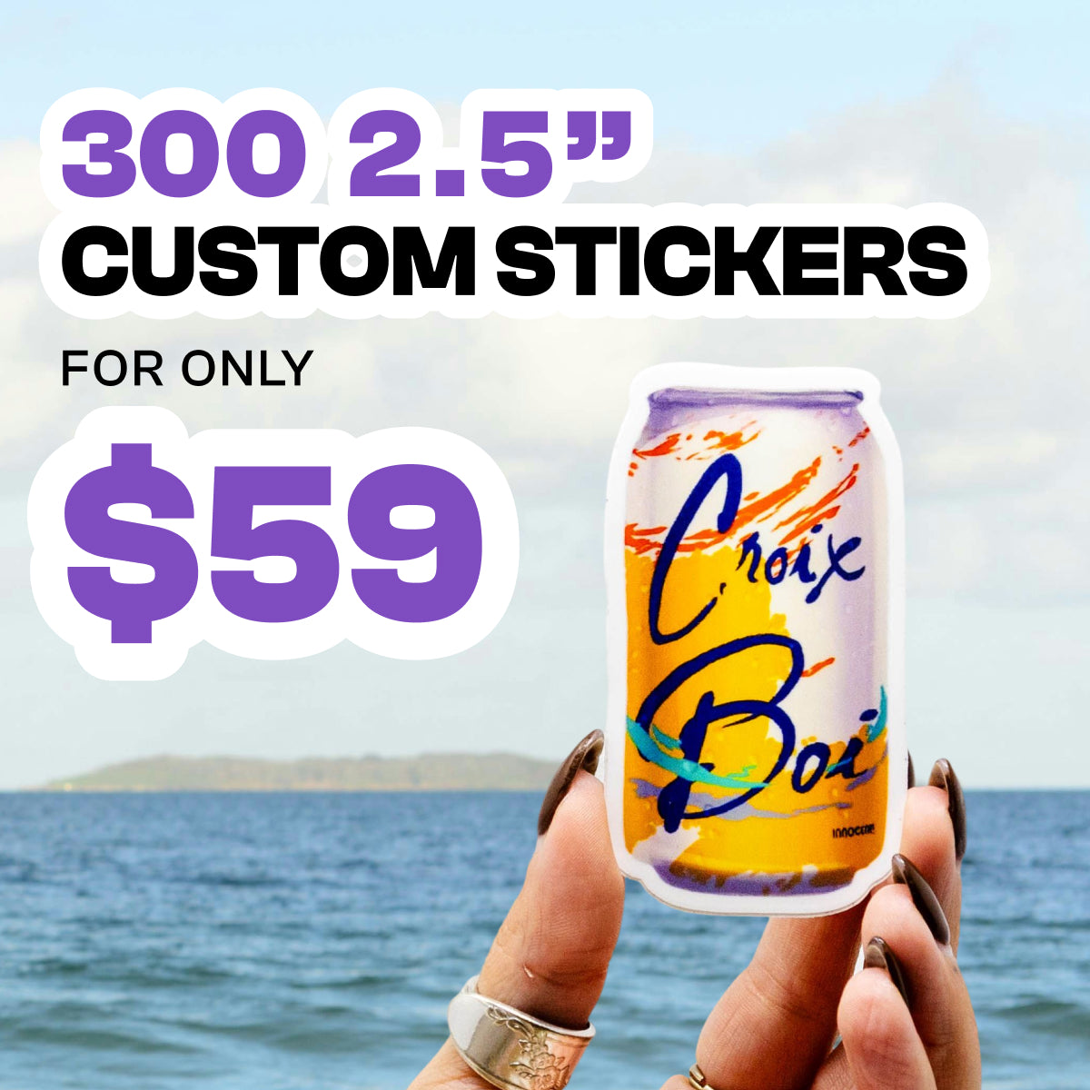 Promotional graphic featuring a hand holding a colorful illustrated sticker of a beverage can in front of an ocean background with soft blue water and cloudy sky. Large purple and white text at the top reads 300 2.5 inch custom stickers and black text beneath says for only. Bold purple price text 59 appears prominently. Bright, playful design style with high contrast and beach atmosphere.