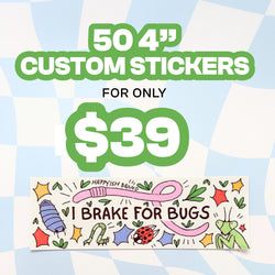 Promotional graphic for 50 custom 4-inch stickers for $39, featuring a colorful illustrated sticker banner with the phrase 'I BRAKE FOR BUGS' and whimsical bug and star drawings, set against a light blue and white checkered background.