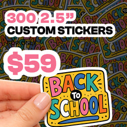 Promotional graphic advertising 300 2.5-inch custom stickers for only $59. A hand holds a colorful die-cut sticker that reads 'BACK TO SCHOOL.' The sticker features multicolored block lettering on a yellow background with a white border. The background is filled with repeating 'BACK TO SCHOOL' stickers in the same design. The image promotes premium full-color custom vinyl stickers with precision die-cut edges, ideal for schools, teachers, student organizations, classroom rewards, educational events, back-to