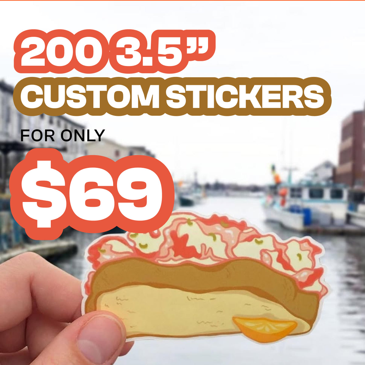 A hand holds a die-cut sticker featuring a lobster roll and a lemon slice, set against a blurred waterfront background with promotional text reading '200 3.5" CUSTOM STICKERS FOR ONLY $69'.