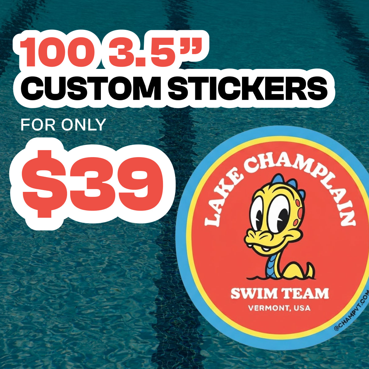 Promotional graphic for custom swim stickers showing a large circular Lake Champlain Swim Team sticker on a pool-water background, with text reading '100 3.5" CUSTOM STICKERS FOR ONLY $39'.