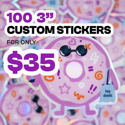 Promotional graphic for a pack of 100 custom 3x3 inch stickers, featuring a pink donut character sticker wearing black sunglasses and holding a light blue tote bag with the text 'hey doods'. The image includes large promotional text overlays reading '100 3
