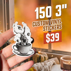 Promotional graphic for 150 three-inch custom vinyl stickers priced at 39 dollars. A hand holds a black-and-white illustrated sticker showing a teacup or coffee cup with swirling liquid forming planets, rings, and cosmic elements above it. Text on the image reads 150 3-inch custom vinyl stickers for $39 dollars.