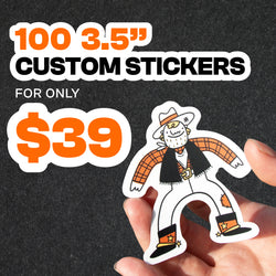'Promotional graphic for 100 custom 3.5-inch stickers for $39. Bold orange, black, and white offer text appears against a textured black background. A hand holds a die-cut sticker featuring an illustrated cowboy wearing an orange plaid shirt, black vest, white pants, cowboy hat, and black-and-orange boots.'