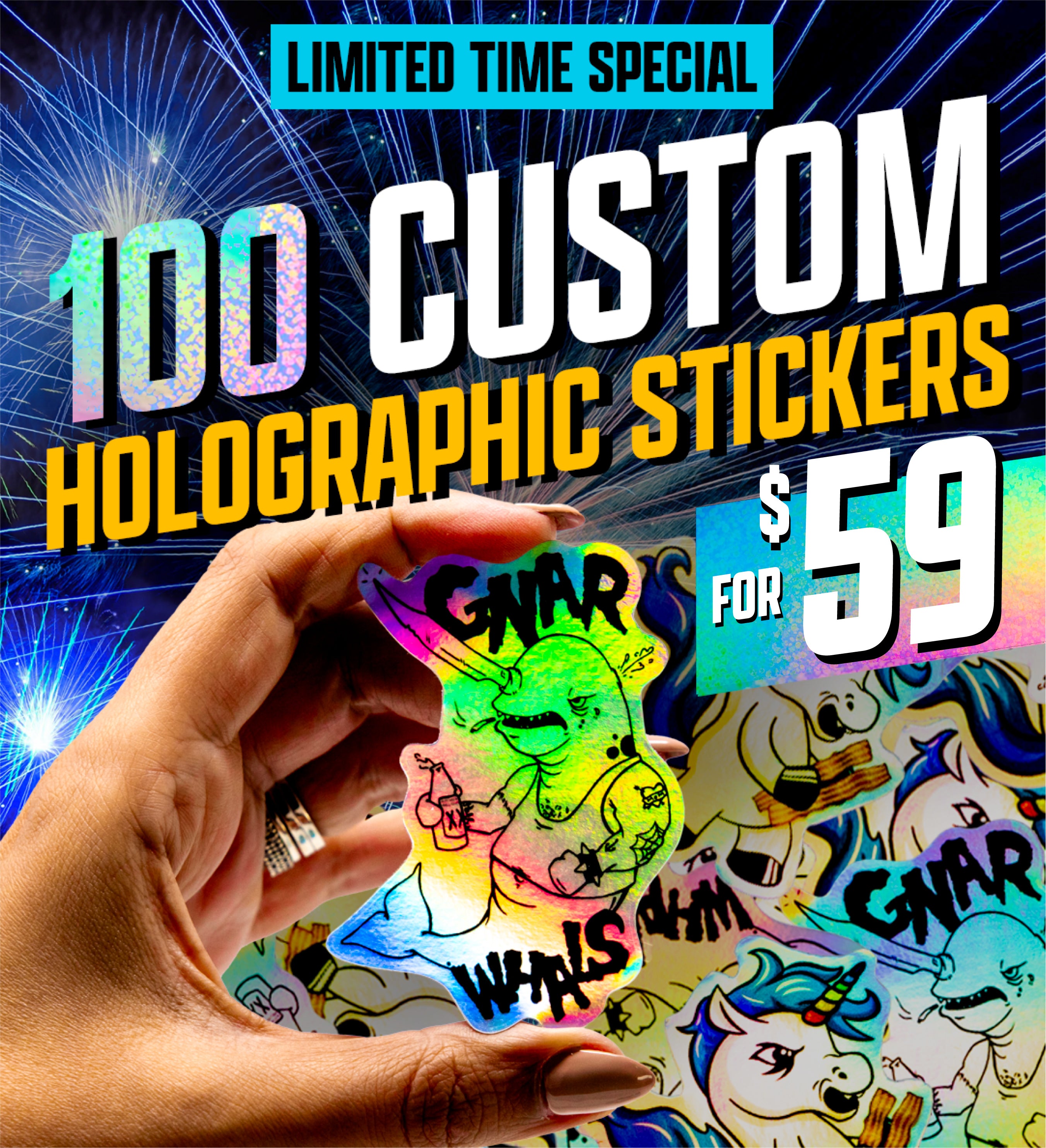 Promotional graphic featuring a hand holding a holographic sticker with a cartoon narwhal and graffiti-style lettering. Fireworks burst in the background. Text reads 100 custom holographic stickers for 49 dollars.