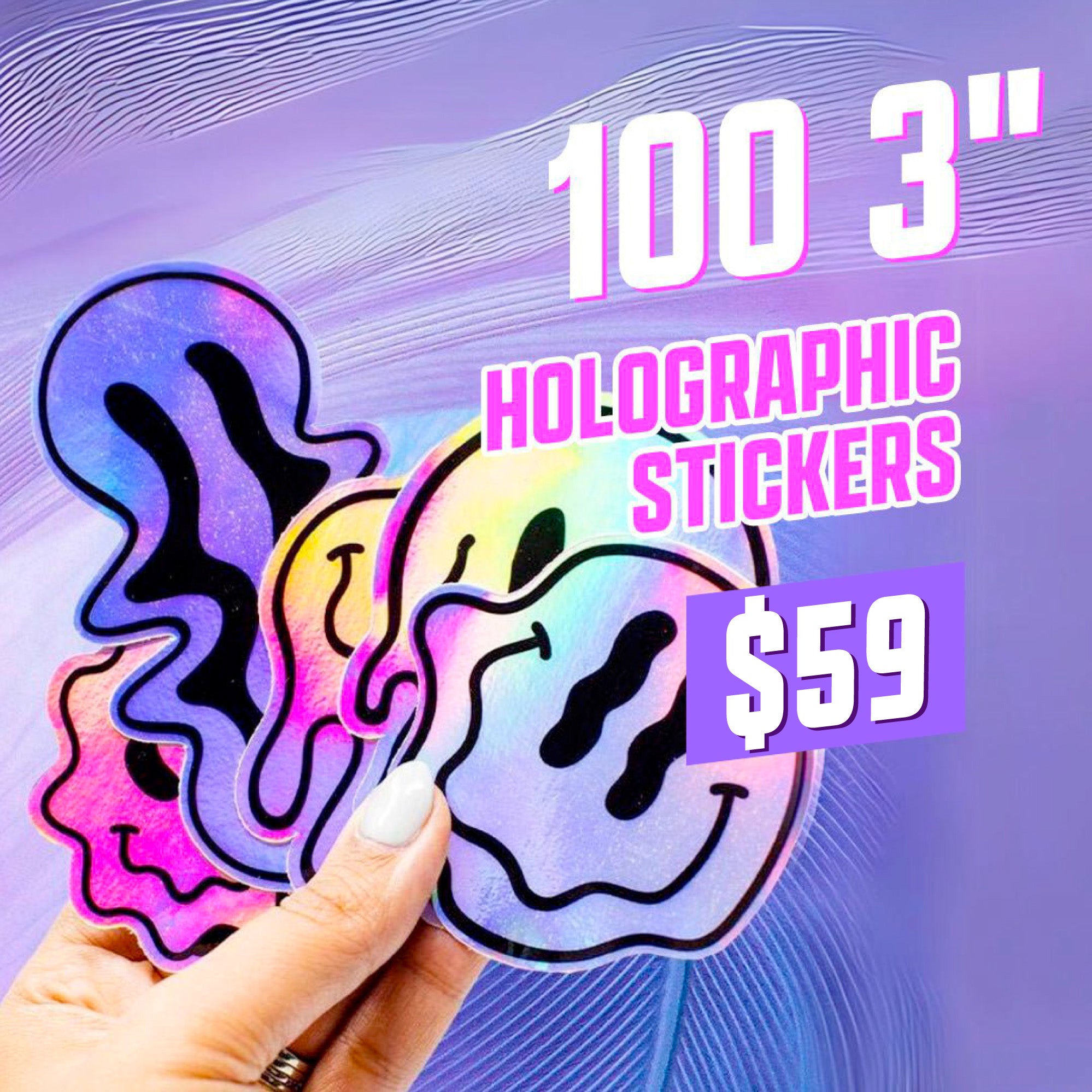 A hand holds several iridescent holographic stickers shaped like melting smiley faces in purple, pink, blue, and yellow tones. The background has a soft purple iridescent texture. On-screen text reads 100 2.5 inch custom iridescent holographic stickers, and a price tag reads 59 dollars.