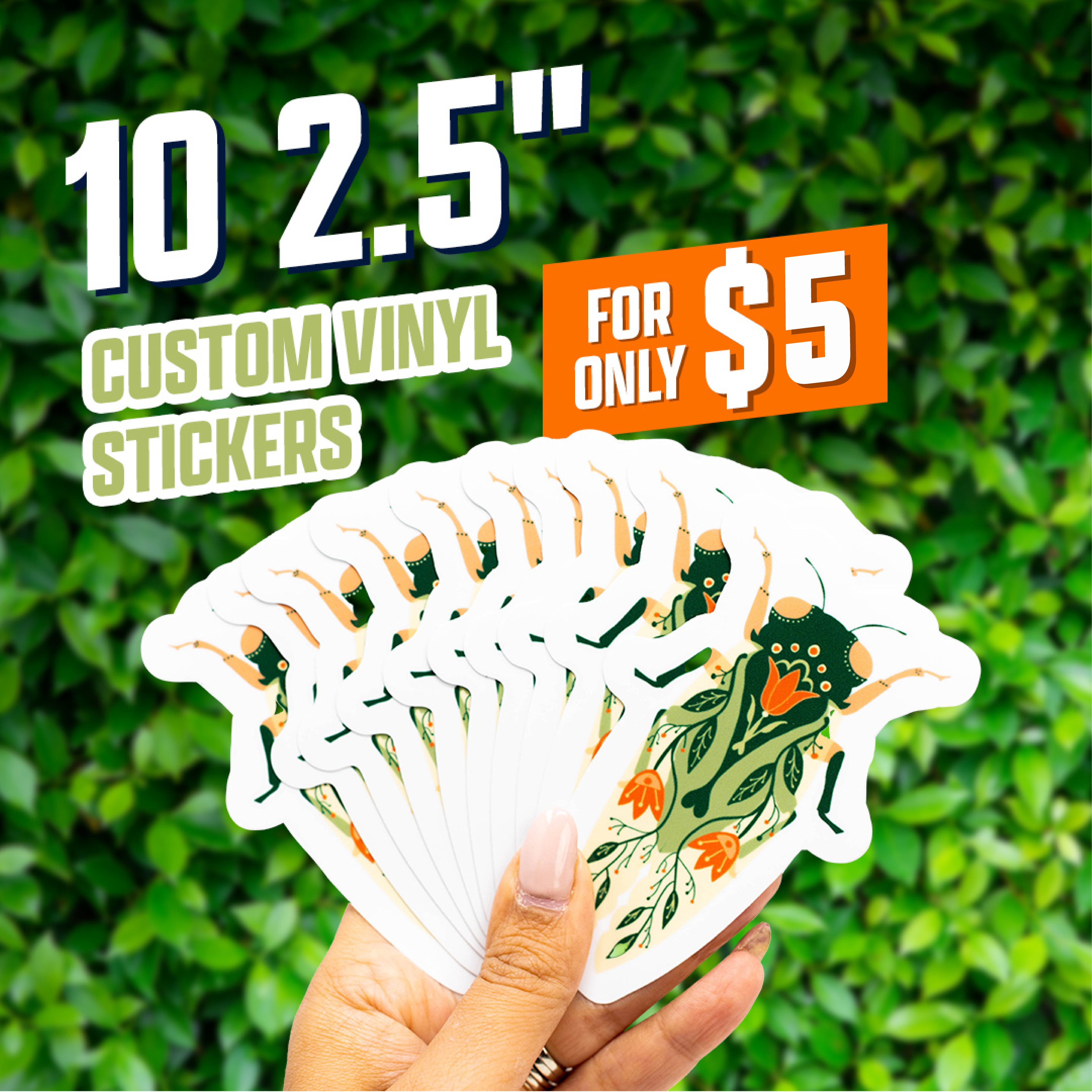 Promotional image showing a hand fanning out ten die-cut vinyl stickers featuring an illustrated beetle with floral motifs in green, orange, and black. Background shows dense green foliage. Promotional text reads 10 2.5 inch custom vinyl stickers for only $5.