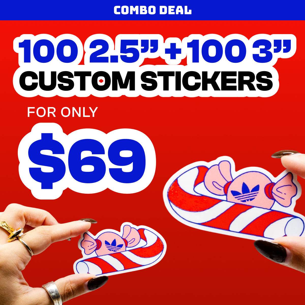 Promotional graphic advertising a combo deal of 100 custom 2.5-inch stickers and 100 custom 3-inch stickers for $69. Bold white and blue text appears on a red background. Two hands hold colorful candy-themed stickers with red and white stripes and a cartoon candy character, highlighting sticker size variety, vibrant printing, and bulk custom sticker pricing.