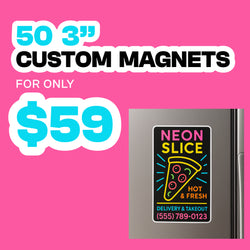 Promotional graphic for 50 custom magnets with a sample magnet on a pink background. Magent text. Neon Slize. Hot&Fresh. Delivery & Takeout. (555) 789-0123