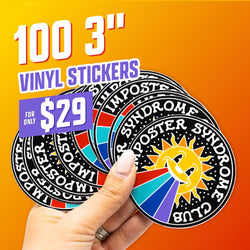 A hand fans out a stack of black circular stickers featuring a smiling sun beaming multicolored rays. Surrounding text on the stickers reads Imposter Syndrome Club. Promotional text reads 100 3 inch vinyl stickers for only 29 dollars.